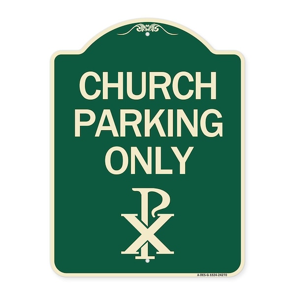 Signmission Church Parking Only Chi Rho Symbol Heavy-Gauge Aluminum Architectural Sign, 24" x 18", G-1824-24270 A-DES-G-1824-24270 - main